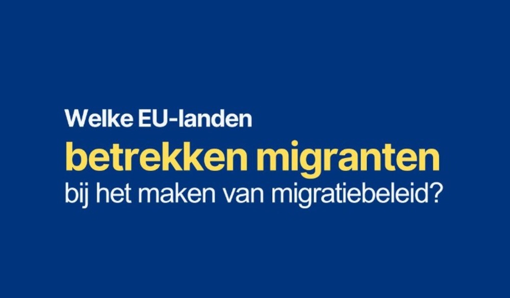 Welke EU-landen betrekken migranten bij het maken van migratiebeleid?